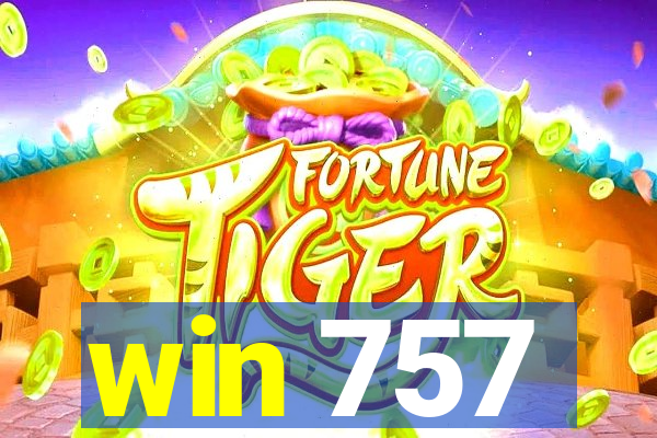 win 757